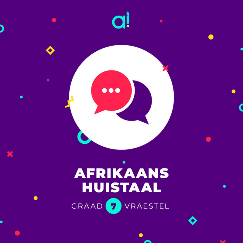 Afrikaans Huistaal – Junie (Gr.7)